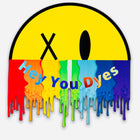 “Hey You Dye’s”