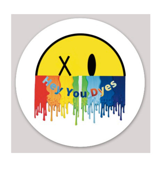 “Hey You Dye’s” sticker